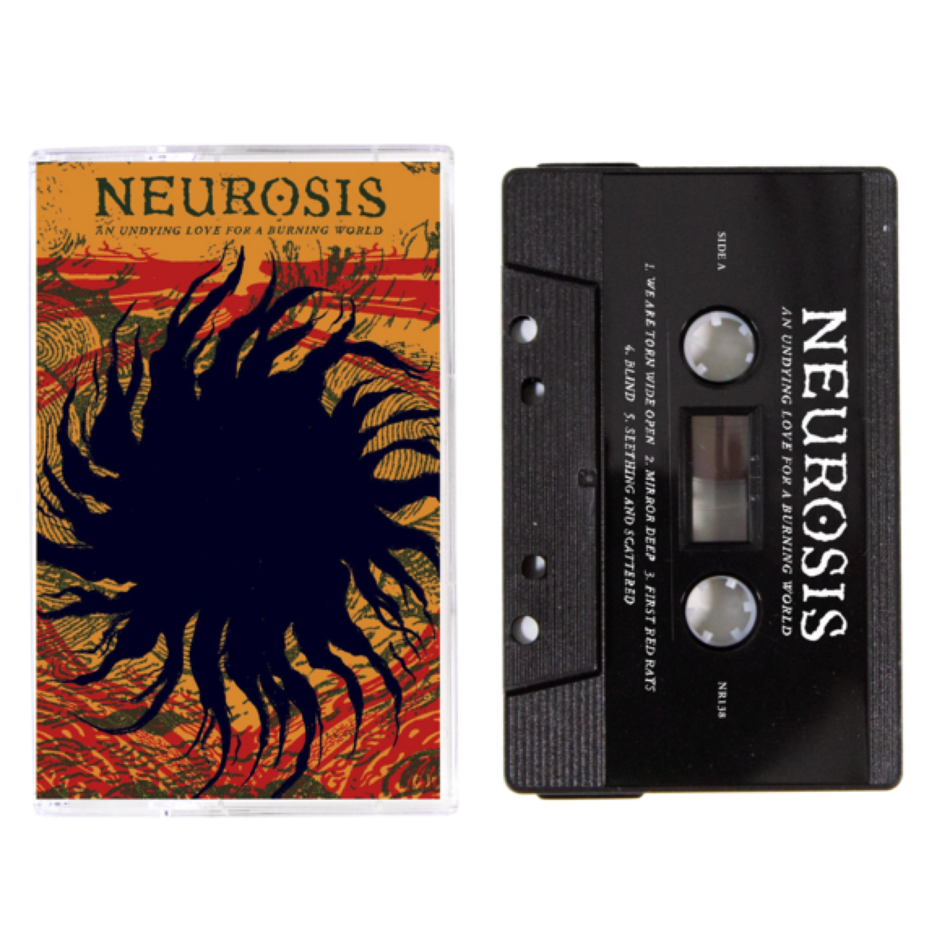 Neurosis - An Undying Love For A Burning World Cassette