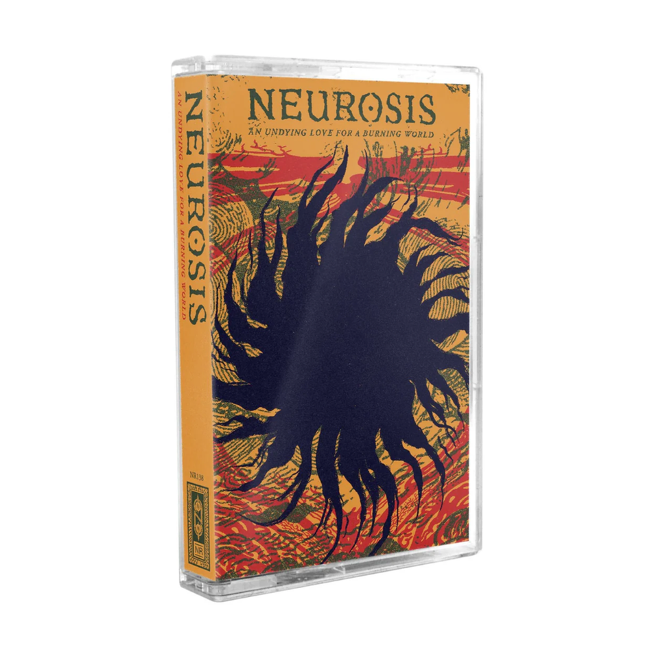 Neurosis - An Undying Love For A Burning World Cassette
